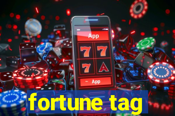fortune tag